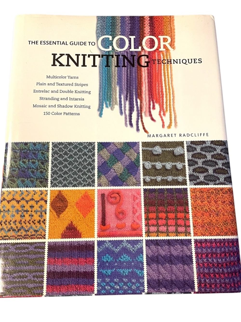 The Essential Guide to Color Knitting Techniques Hardcover Knit Book Like New